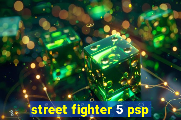 street fighter 5 psp