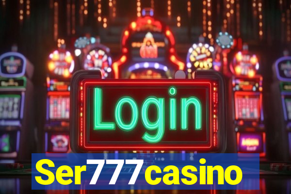 Ser777casino