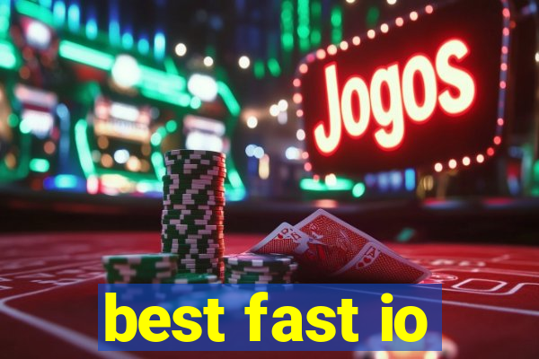 best fast io