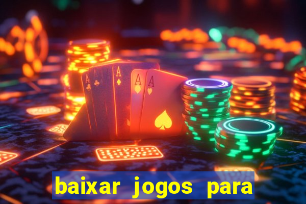 baixar jogos para ganhar dinheiro de verdade