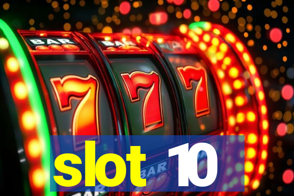 slot 10