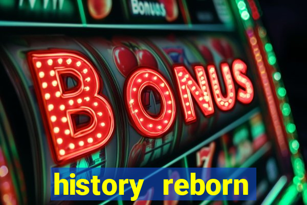 history reborn remover carta