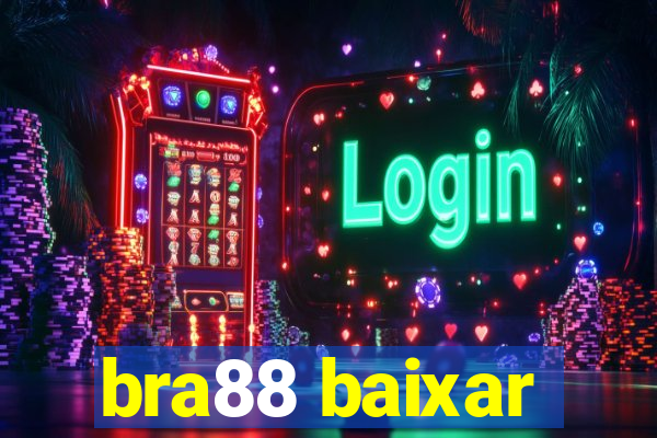 bra88 baixar