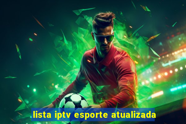 lista iptv esporte atualizada