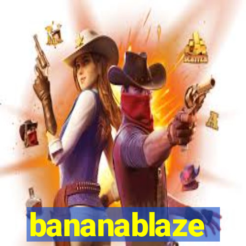 bananablaze