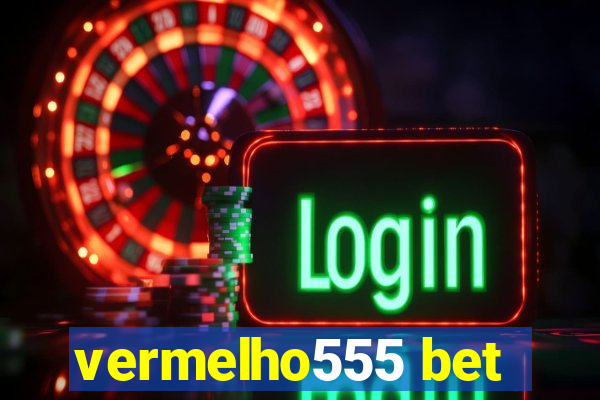 vermelho555 bet