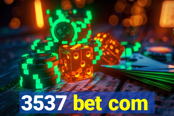 3537 bet com