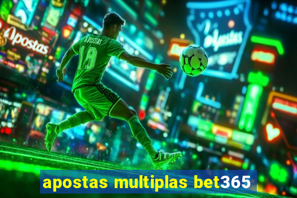 apostas multiplas bet365