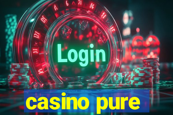 casino pure