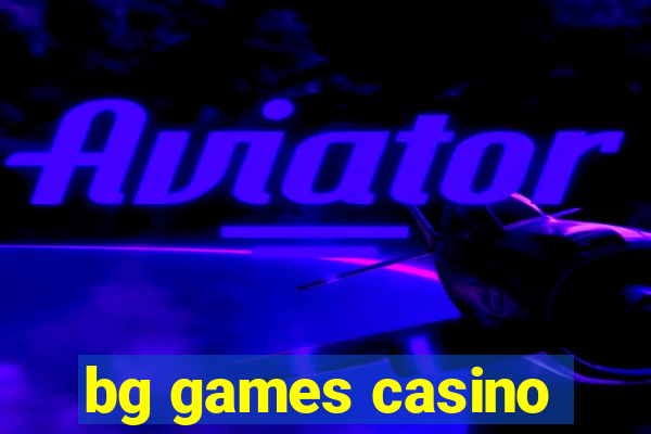 bg games casino