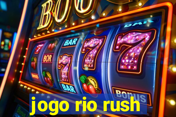 jogo rio rush