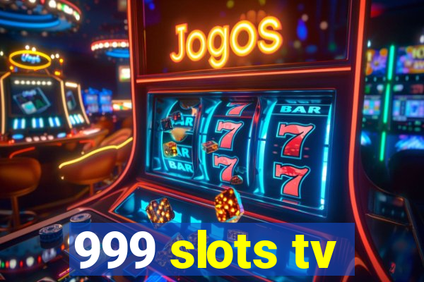 999 slots tv