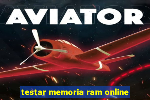 testar memoria ram online