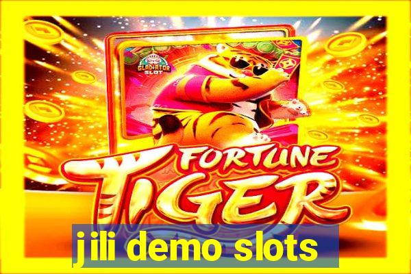 jili demo slots