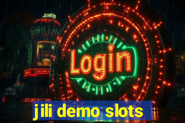 jili demo slots