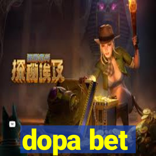 dopa bet