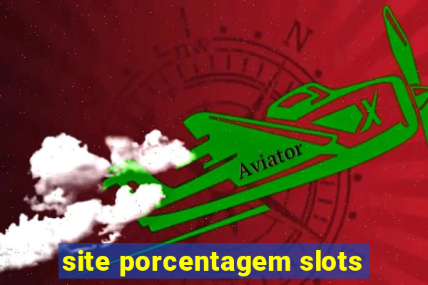 site porcentagem slots