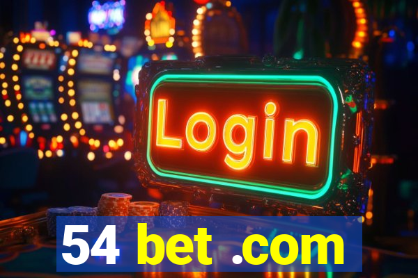 54 bet .com