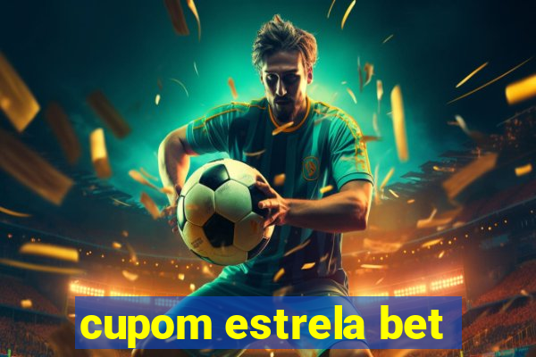 cupom estrela bet