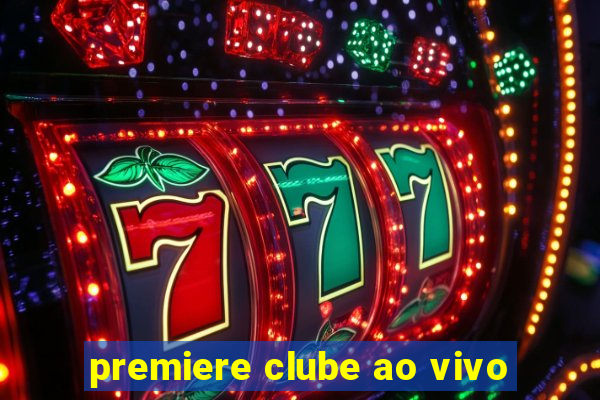 premiere clube ao vivo