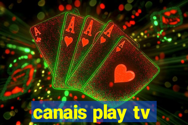 canais play tv