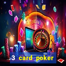 3 card poker casino online