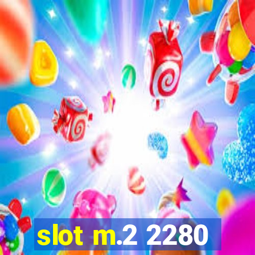 slot m.2 2280