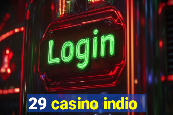 29 casino indio