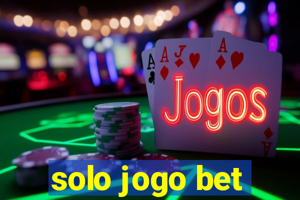 solo jogo bet