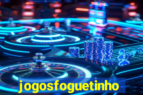 jogosfoguetinho