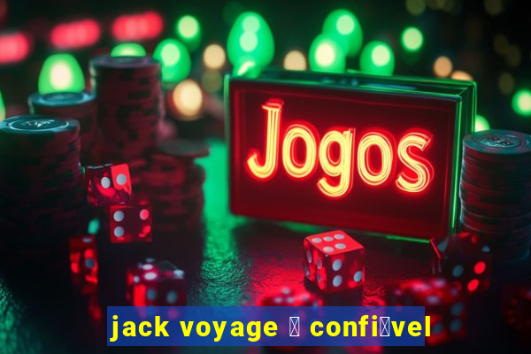 jack voyage 茅 confi谩vel