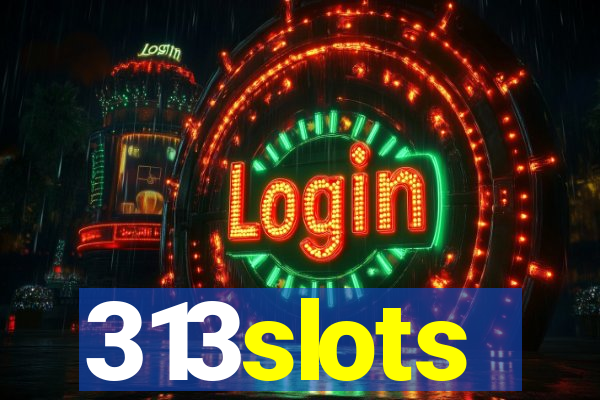 313slots