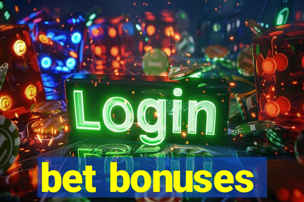 bet bonuses