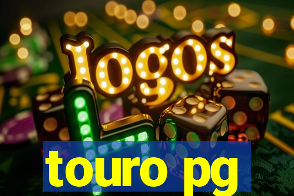 touro pg