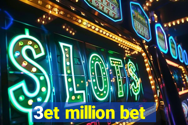 3et million bet