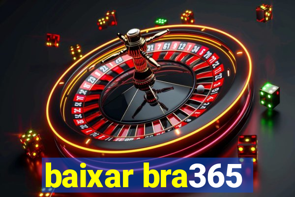 baixar bra365