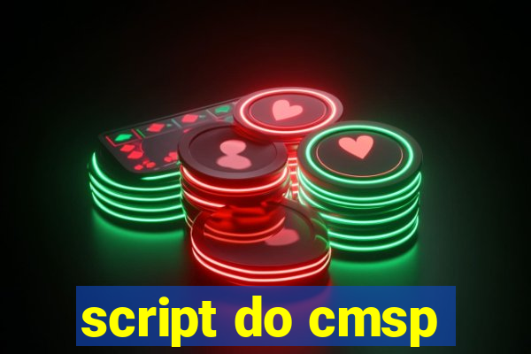 script do cmsp