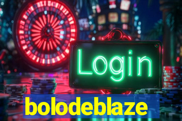 bolodeblaze