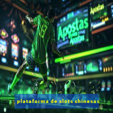 plataforma de slots chinesas