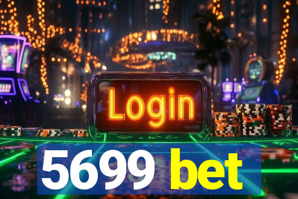 5699 bet