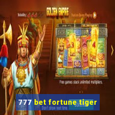 777 bet fortune tiger