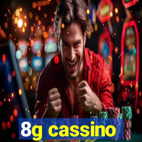 8g cassino