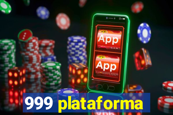 999 plataforma