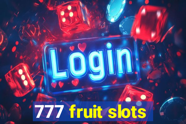 777 fruit slots