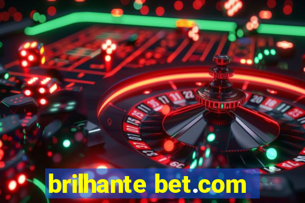 brilhante bet.com