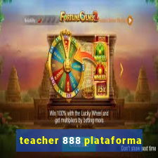 teacher 888 plataforma