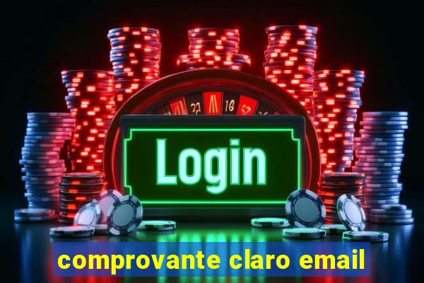 comprovante claro email