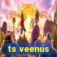 ts veenus