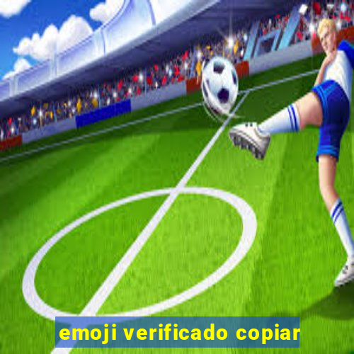 emoji verificado copiar