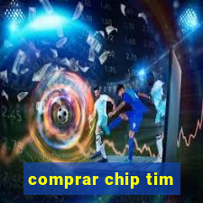 comprar chip tim